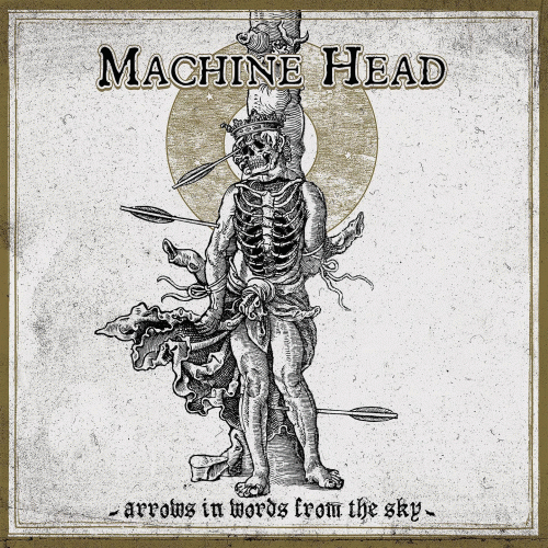 Machine Head (USA) : Arrows in Words from the Sky